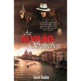 Az Alvil&aacute;g Sz&iacute;v&eacute;ben - Sarah Shadow