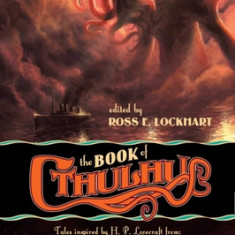 The Book of Cthulhu: Tales Inspired by H. P. Lovecraft