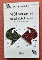 NOI versus EI. Esecul globalismului. Editura Corint, 2021 - Ian Bremmer foto