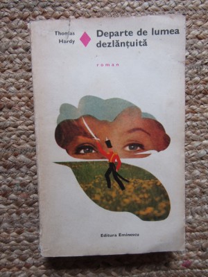DEPARTE DE LUMEA DEZLANTUITA - Thomas Hardy foto