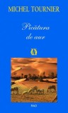 Picătura de aur - Paperback brosat - Michel Tournier - RAO