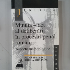 MINUTA - ACT AL DELIBERARII IN PROCESUL PENAL ROMAN - Surdescu, Popa