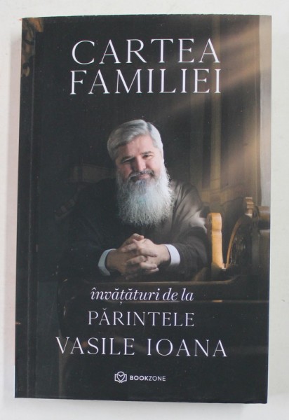 CARTEA FAMILIEI , INVATATURI DE LA PARINTELE VASILE IOANA , 2021
