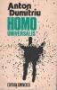 Homo Universalis - Anton Dumitriu, Filosofie, Editura Eminescu, 1990, 221 pagini