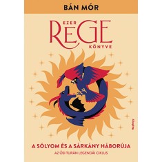 A s&oacute;lyom &eacute;s a s&aacute;rk&aacute;ny h&aacute;bor&uacute;ja - B&aacute;n M&oacute;r