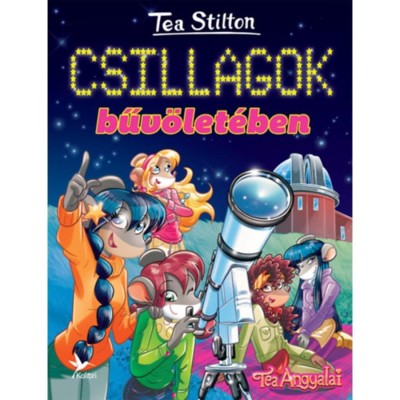 Csillagok bűv&amp;ouml;let&amp;eacute;ben - Tea Stilton foto