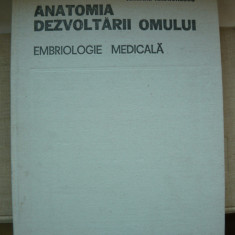ARMAND ANDRONESCU - ANATOMIA DEZVOLTARII OMULUI (embriologie medicala) - 1987