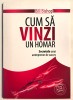 Cum sa vinzi un homar,Secretele unui antreprenor de succes, Bill Bishop., 2009, All