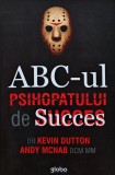 Carte ABC-ul psihopatului de succes Kevin Dutton 2015 Psihologie Brosata 405 pagini Romana