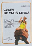 Cumpara ieftin Cursa de viata lunga, Noel Tamini, Gutinul, 1993, Medicina alternativa, 317 pagini, brosata, anticariat