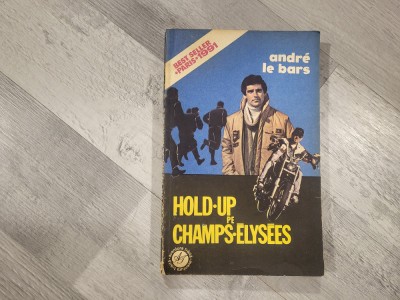 Hold-up pe Champs-Elysees de Andre le Bars foto