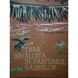 Arkady Fiedler - Tara invaluita in parfumul rasinilor (Editia: 1964)