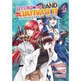 Let&#039;s Buy the Land and Cultivate It in a Different World (Manga) Vol. 4