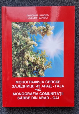 MONOGRAFIA COMUNITATII SARBE DIN ARAD - GAI - Liubomir Sandici foto