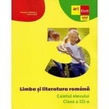 Limba si literatura romana - Clasa 3 - Caietul elevului - ART KLETT