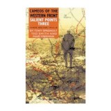 Salient Points III: Cameos of the Western Front Ypres Sector 1914-1918