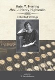 Kate Herring Highsmith: Collected Writings