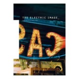 The Electric Image - Chris Kitze - Carte in engleza despre Cultura si Tehnologie Digitala