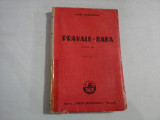 PRAVALE-BABA (roman) IONEL TEODOREANU - Bucuresti Editura Cartea Romaneasca, 1945