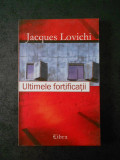 Jacques Lovichi - Ultimele fortificatii (2002)