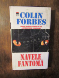 Navele fantomă - Colin Forbes