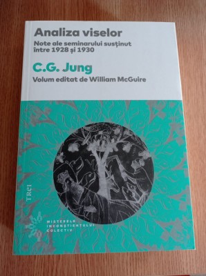 C.G. Jung - Analiza viselor. Notele seminarului sustinut intre anii 1928 si 1930 foto