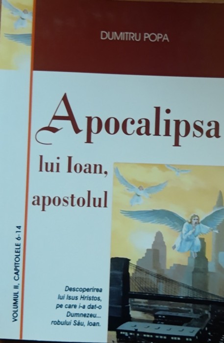 DUMITRU POPA - APOCALIPSA LUI IOAN APOSTOLUL VOL 2