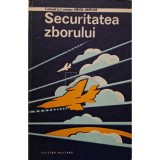 Virgil Antohi - Securitatea zborului (semnata) (Editia: 1983)