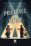 Prietenul din viitor | Camille Deangellis, Corint Junior