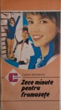 Zece Minute pentru Frumusețe - Gineta Stoenescu - Carte