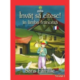 Invat sa citesc in limba franceza! Nivelul 2. Singur pe lume