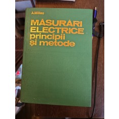Măsurări electrice principii și metode - A. Millea