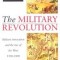 The Military Revolution: Military Innovation and the Rise of the West, 1500 1800