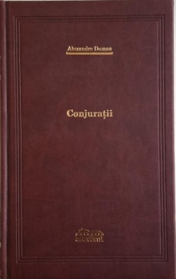 Conjuratii &amp;ndash; Alexandre Dumas foto