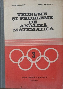 TEOREME SI PROBLEME DE ANALIZA MATEMATICA-SORIN RADULESCU, MARIUS RADULESCU