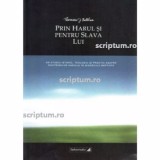 Prin harul si pentru slava Lui