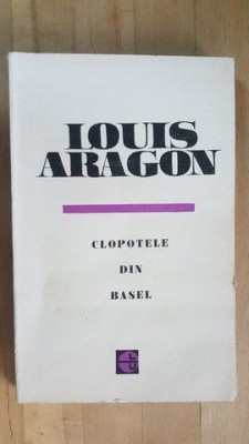 Clopotele din Basel- Louis Aragon foto