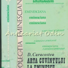 Arta Cuvantului Lui Eminescu - D. Caracostea - Eminesciana - Nr.: 22