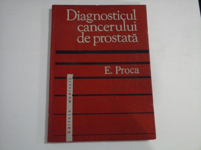 DIAGNOSTICUL CANCERULUI DE PROSTATA - PROF. DR. E. PROCA