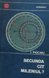 SECUNDA CAT MILENIUL? - ION PASCARU, 1966