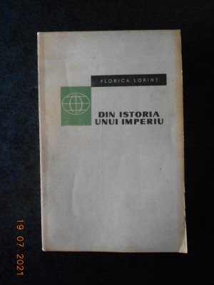 FLORICA LORINT - DIN ISTORIA UNUI IMPERIU. TURCII OTOMANI foto