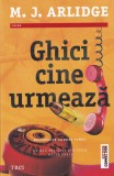 Ghici cine urmeaza - M.J. Arlidge, Editura Trei, Fiction Connection, Thriller, Carte politista, Limba Romana