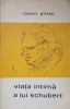 Viata Intima a lui Schubert - Robert Pitrou, Muzicala 1968, Biografia Muzicala, Limba Romana, 167 Pagini