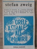 Orele Astrale ale Omenirii - Stefan Zweig, 1976, Muzicala, Miniaturi Istorice, Romana, Paperback