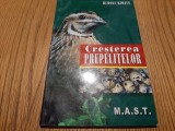 CRESTEREA PREPELITELOR - Rudolf Kiwitt - Edituta M.A.S.T., 2003, 109 p.