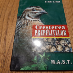 CRESTEREA PREPELITELOR - Rudolf Kiwitt - Edituta M.A.S.T., 2003, 109 p.