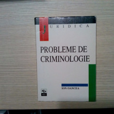 PROBLEME DE CRIMINOLOGIE - Ion Oancea - Editura All, 1998, 202 p.