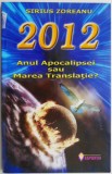 Anul Apocalipsei sau Marea Translatie? - Sirius Zoreanu - Carte Spiritualitate Ezoterism