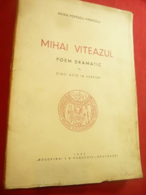 Adina Popescu Piperescu - Mihai Viteazul - Poem Dramatic -1943 Ed.Bucovina IE To foto