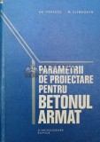 Cumpara ieftin Parametrii de proiectare pentru betonul armat. Dimensionare rapida - 1979 - Hristache Popescu ($W118), Didactica si Pedagogica